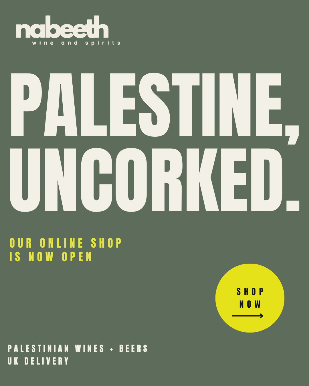 Nabeeth Wine and Spirits poster: “Palestine, Uncorked.” Online shop now open for Palestinian wines and beers with UK delivery.